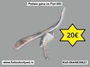 Pedala gasa za Fiat 600